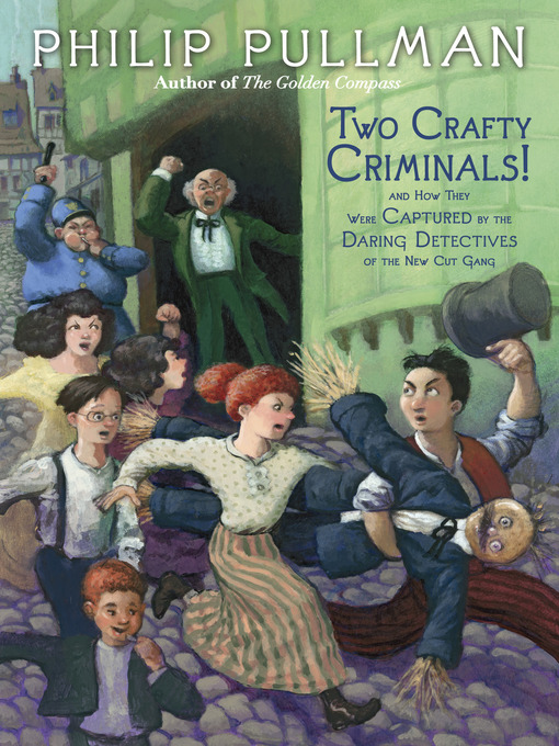 Title details for Two Crafty Criminals! by Philip Pullman - Available